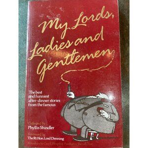 My Lords Ladies And Gentlemen By Phyllis Shindler 1986 Piatkus Books After-Dinne
